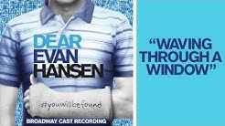 "Waving Through a Window" from the DEAR EVAN HANSEN Original Broadway Cast Recording