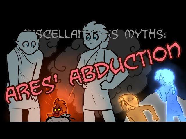 Miscellaneous Myths: Ares' Abduction class=