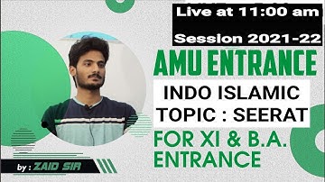 Part-1, Seerat | Indo Islamic | BA | XI | MA | ENTRANCE | AMU | JMI | 21-22 By Zaid Sir