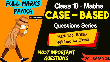 Case Study Based Question Class 10 Maths | Ch 12 Areas related to circles | CBSE official questions
