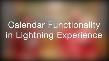 Calendar Functionality in Lightning Experience