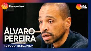 #Protagonists | ÁLVARO PEREIRA | 06/26/26