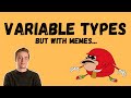 Learn Programming Variable Types With Memes! | C# Examples For Beginners