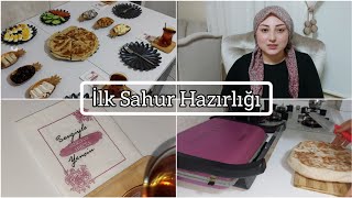 HOŞGELDİN RAMAZAN 🤲 İLK SAHURUMUZ || SAHUR HAZIRLIKLARI  #sahurmenüsü