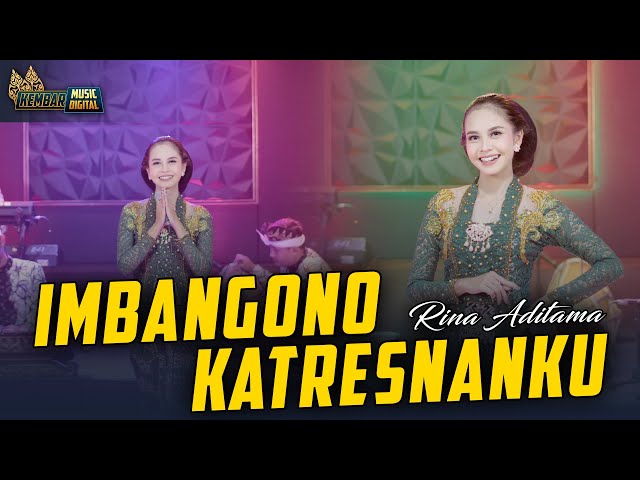Imbangono Katresnanku - Rina Aditama - Kembar Campursari Sragenan Gayeng ( Official Music Video ) class=