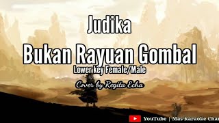 BUKAN RAYUAN GOMBAL ( JUDIKA ) - COVER BY REGITA ECHA | KARAOKE VERSION