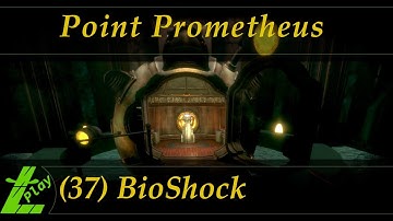 BioShock Remastered (#37) Point Prometheus | Let