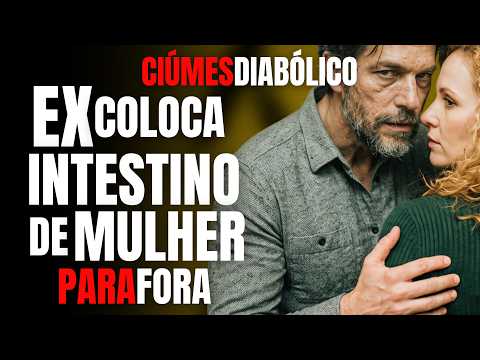 EX-MARIDO COLOCA INTESTINO DE MULHER PARA FORA POR NÃO ACEITAR FIM DO CASAMENTO - CIÚMES DIABÓLICO