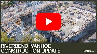 Riverbend Ivanhoe Construction Update | July 2026 | Ivanhoe Melbourne Apartments