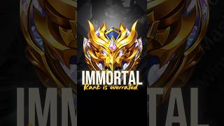 Immortal Rank Is Overrated