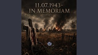 11.07.1943 (IN MEMORIAM)