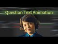 Question Text Animation