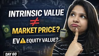 Intrinsic Value ≠ Market Price? 🤯 EV vs Equity Value Explained
