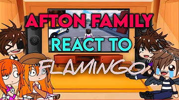 Afton Family React To Flamingo || Gacha Club || Shean Gacha