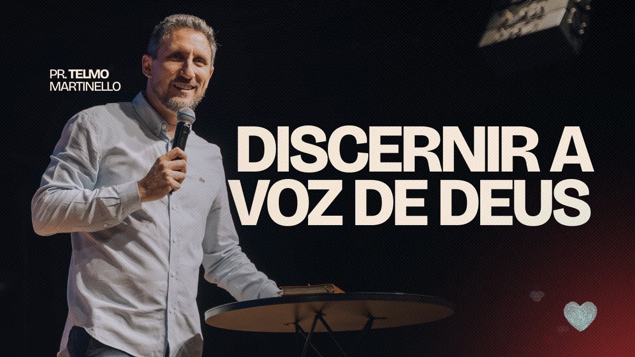 Discernir a voz de Deus| Pr. Telmo Martinello | Abba Pai Church