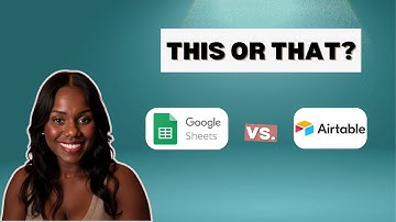 Google Sheet vs  Airtable