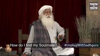 Sadhguru explained How do i find my Soulmate ??