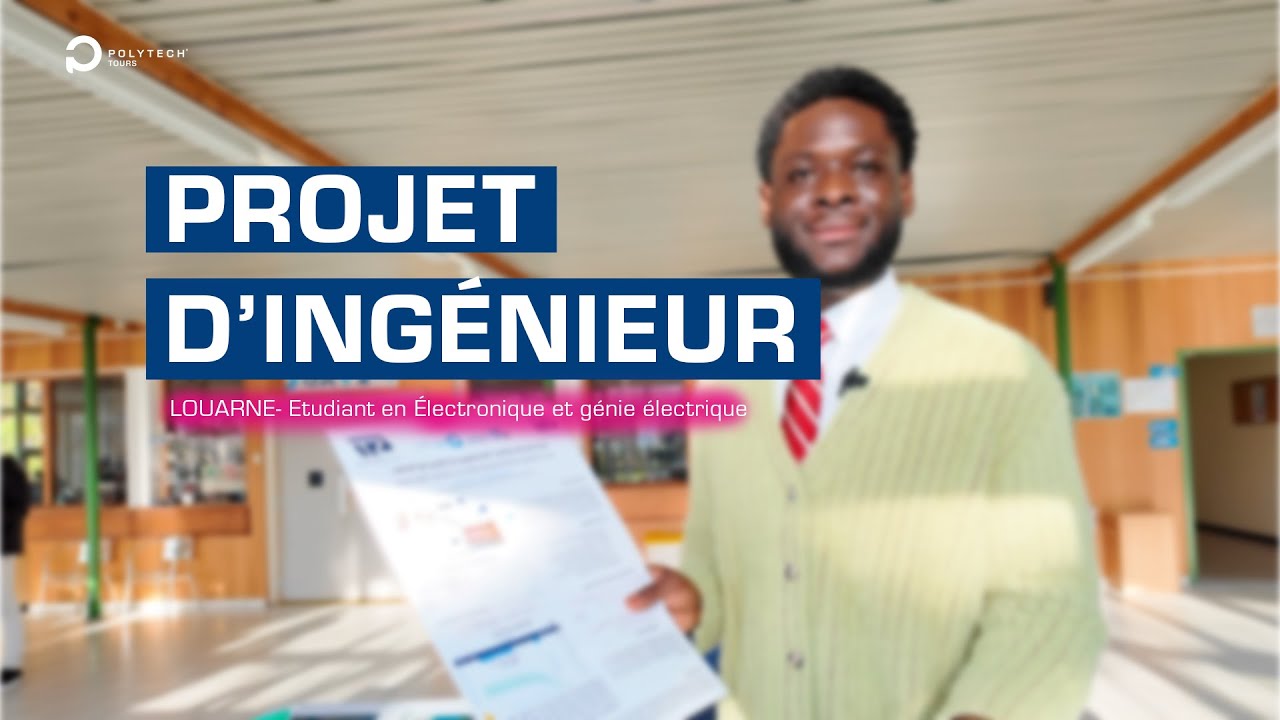 Etudiant en école d'ingénieur : Louarne a choisi Polytech Tours
