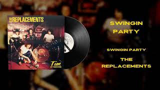 The Replacements - Swingin Party (Vinyl Visualizer)
