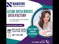 AzureDataFactory|Databricks|Beginners &amp;Advanced|Real Time Online Training|9538160185|NandiniSoftware