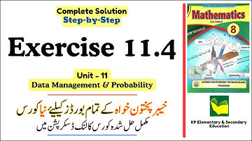 Exercise 11.4 Class 8 Maths KPK | Unit 11 - Data Management and Probability | KPK New Book