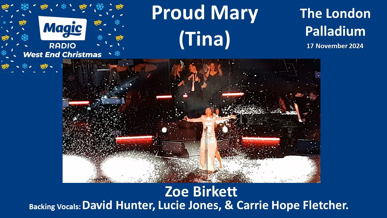 Proud Mary sung by Zoe Birkett - s12 - Magic Radio West End Christmas - London Palladium [Nov 2024]