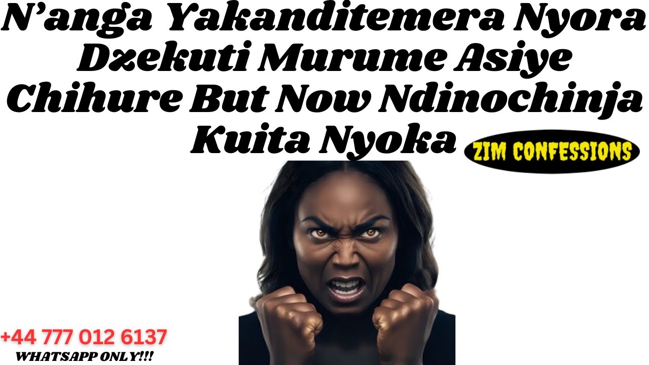 Ndakatemerwa Nyora Dzekuti Murume Asiye Chihure But Now Ndinochinja Kuita Nyoka | Zim Confession