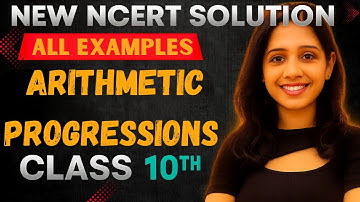 Class 10 Maths Chapter 5 All Examples | Arithmetic Progressions | New NCERT | CBSE