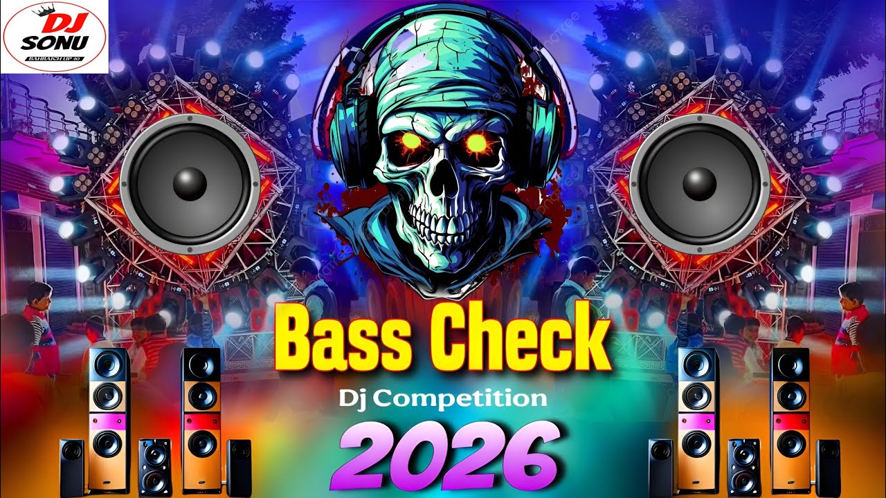 Bass Check dj song 2026 | Dj Saund Check _ Horan bass | New Competition 2026 | Speaker Check Song