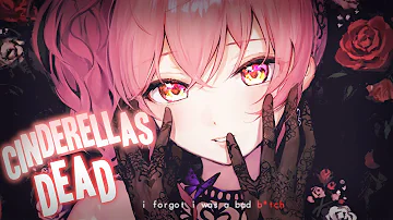 Nightcore ↬ Cinderella's Dead [NV]