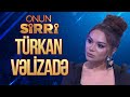 Türkan Pərvizlə arasında yaranan soyuqluğun əsl səbəbini AÇIQLADI - Onun Sirri (Türkan Vəlizadə)