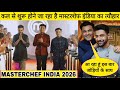 कल से चालू होगा MasterChef India 2026 Starting Date | MasterChef India | MasterChef India New Season