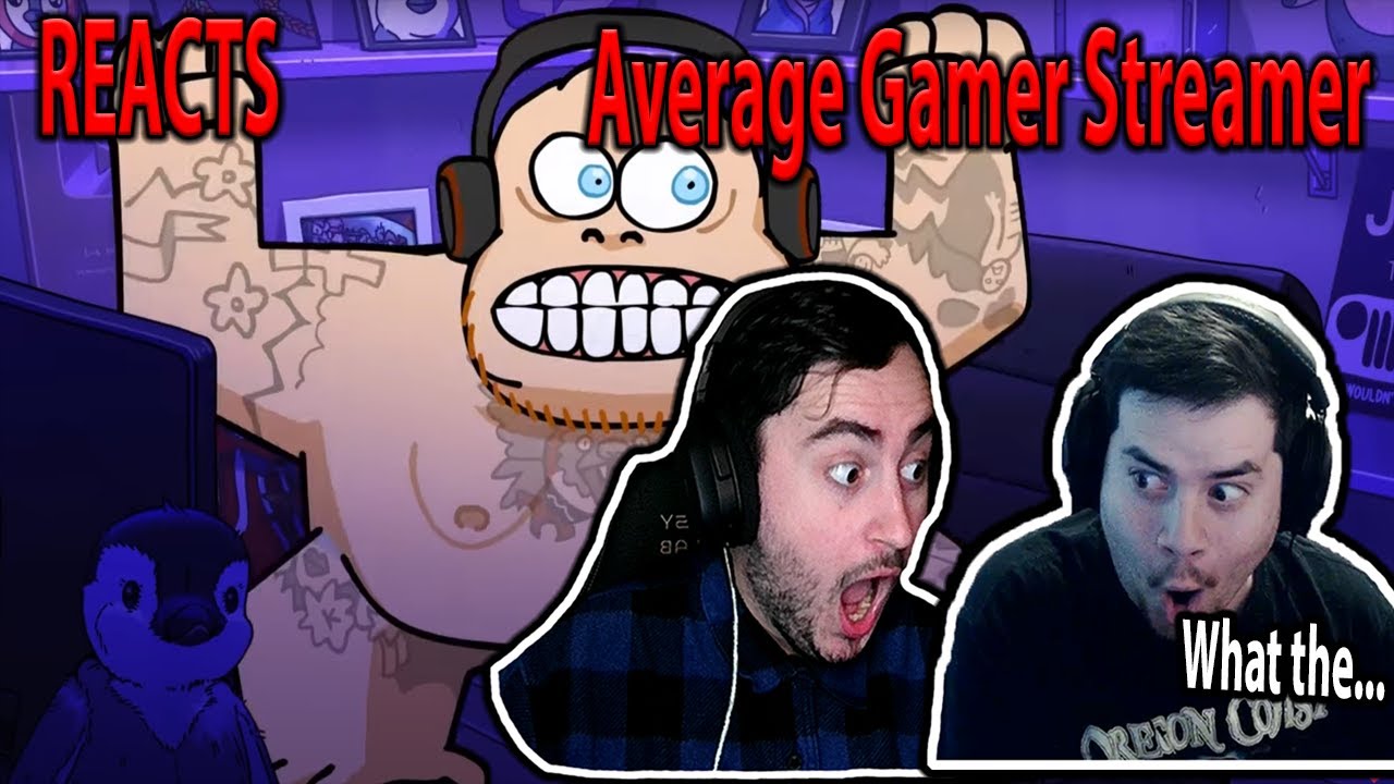 Average Game Streamer REACTS YouTube
