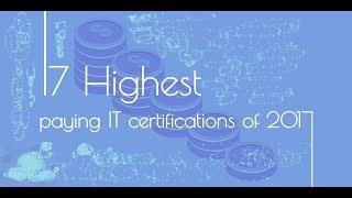 2017 Top 15 Highest Paying IT Certifications