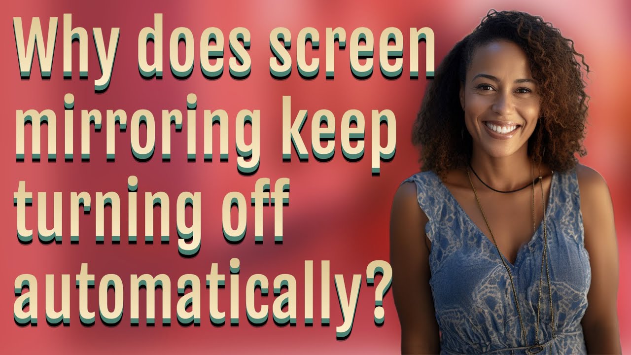 Почему функция дублирования экрана постоянно отключается автоматически?