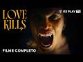 Love Kills | Filme Brasileiro Completo 4K | Terror, A&ccedil;&atilde;o, Vampiros | O2 Play TV