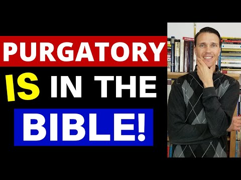 Video: Purgatoriul este menționat în Biblie?
