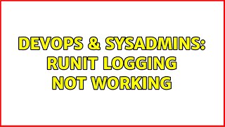 DevOps & SysAdmins: Runit logging not working Profile