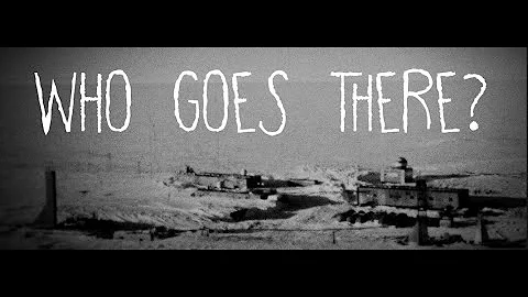 Who Goes There