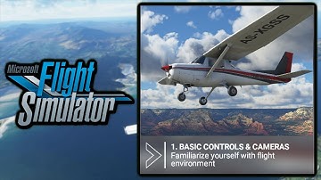 1 Basic Controls & Cameras - Training | MICROSOFT FLIGHT SIMULATOR | Gameplay