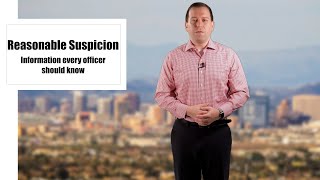 Reasonable Suspicion