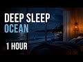Deep Sleep by the Ocean | Gentle Waves & Night Ambience (1 Hour)