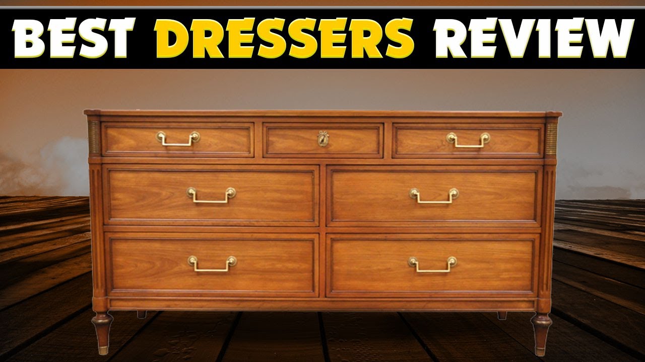 Top 5 Best Dressers Review In 2022 YouTube