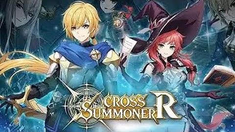 CrossSummoner : R Gameplay Android IOS - Official Released 