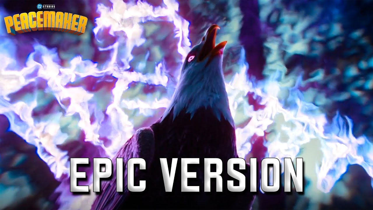 Peacemaker: Season 2 | The Prime Eagle Theme | EPIC VERSION