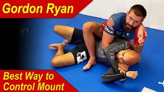 Best Way To Control The Mount In Jiu Jitsu by Gordon Ryan