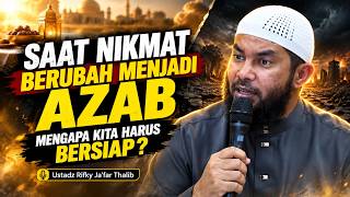 When Blessings Turn into Punishment: Why Must We Be Prepared? | Ustadz Rifky Ja'far Thalib
