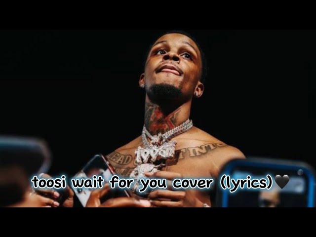 toosi wait for you (lyrics)