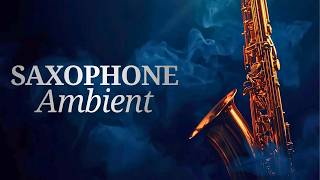 Saxophone &amp; Ambient Jazz 🎧 Live Music | Study &amp; Relaxation - Soothing