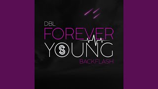Forever Young - DBL, BACKFLASH